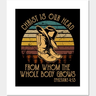 Christ Is Our Head, From Whom The Whole Body Grows Boot Hat Cowboy Posters and Art